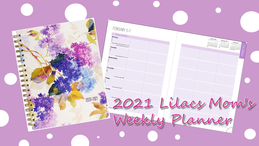 2021 Lilacs Moms Weekly Planner